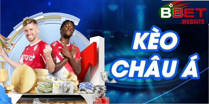 Kèo Châu Á Bbet | Hướng dẫn đọc kèo và bí quyết soi kèo chuẩn xác từ A-Z Kèo Châu Á là gì?
