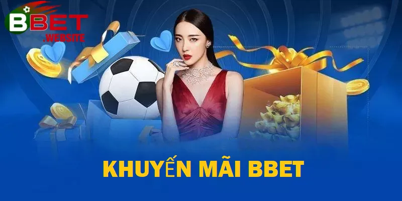 Khuyến mãi Bbet Khuyến mãi Bbet là một trong những lợi thế cạnh tranh nổi bật, giúp sân chơi này trở thành điểm đến lý tưởng cho hàng triệu thành viên